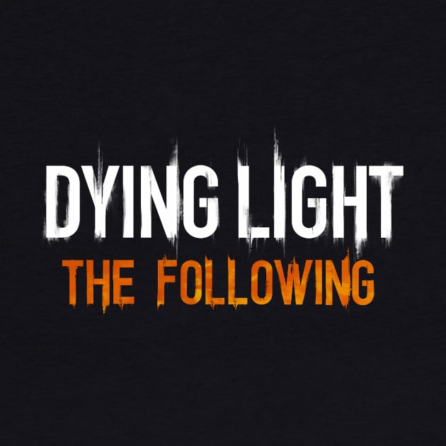 dying light the following by ilvms